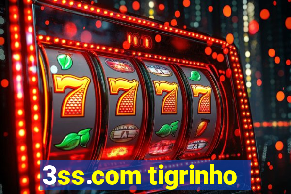 3ss.com tigrinho